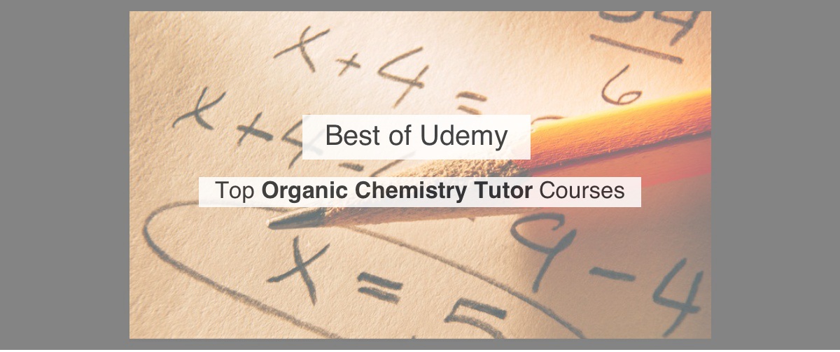 Top Udemy Organic Chemistry Tutor courses by Reddit Upvotes Reddsera
