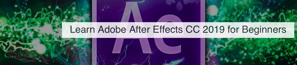 learn adobe after effects cc 2019 for beginners