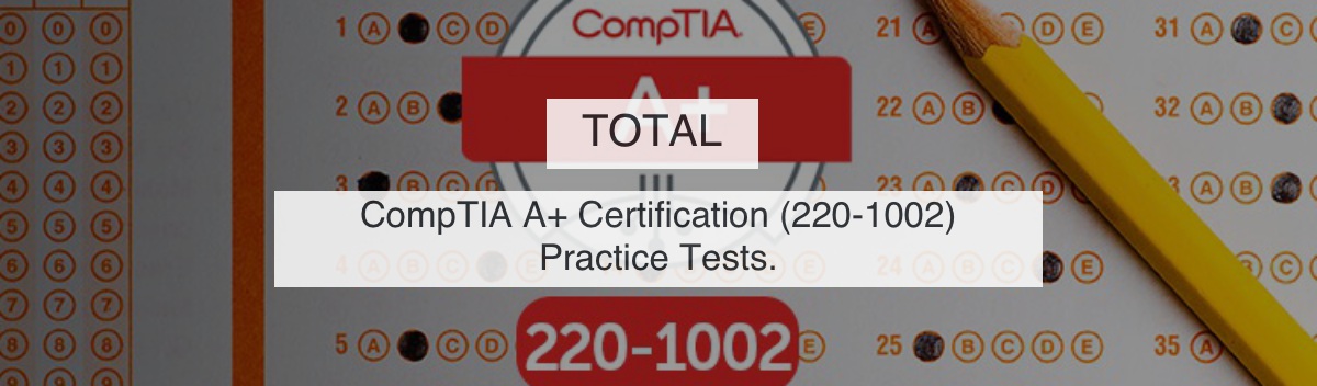 220-1002 Valid Test Online